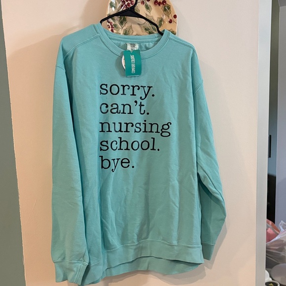 Comfort Colors Tops - NWT NURSING SCHOOL SWEATSHIRT